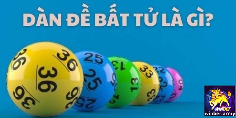 Khái niệm cơ bản dàn đề bất tử winbet