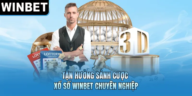 Tận hưởng sảnh cược xổ số WINBET chuyên nghiệp