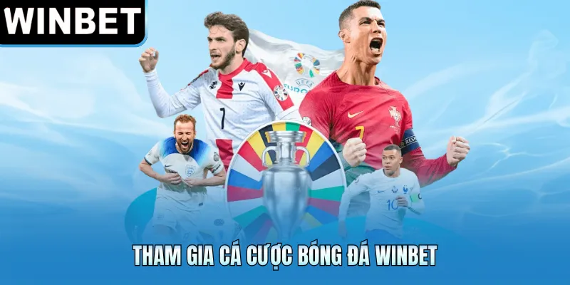 Tham gia cá cược bóng đá WINBET
